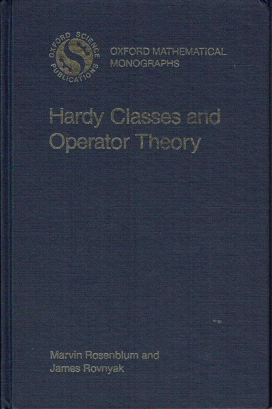 Hardy Classes and Operator Theory (Oxford Mathematical Monographs)