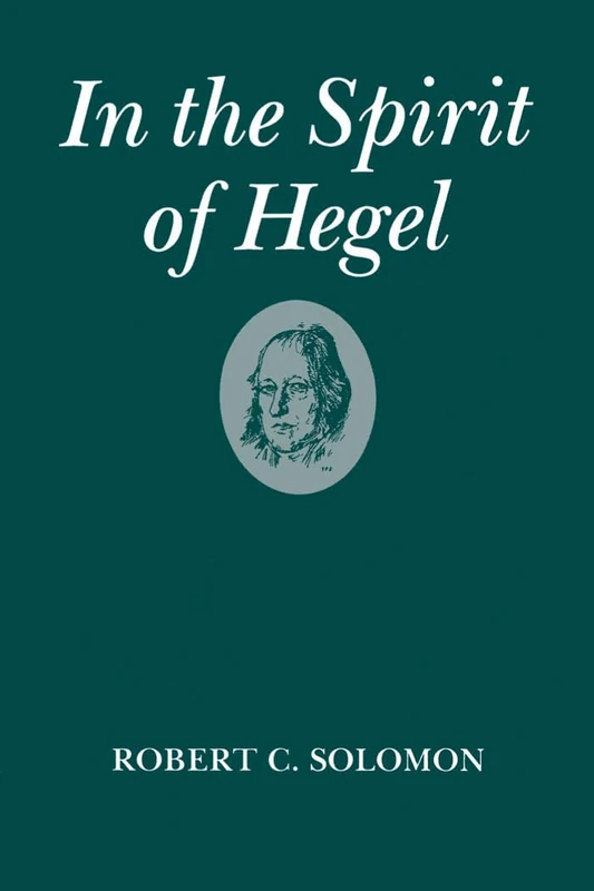 In the Spirit of Hegel: A Study of G. W. F. Hegel's "Phenomenology of Spirit"