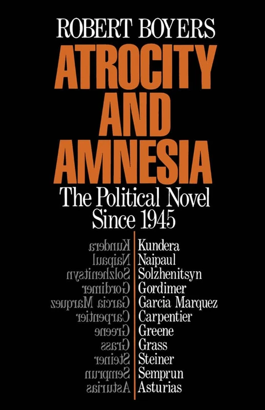 Atrocity and Amnesia: The Political Novel Since 1945 - Image 1