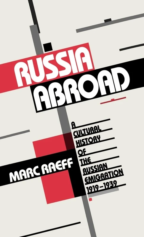 Russia Abroad: A Cultural History of the Russian Emigration, 1919-1939 - Image 1