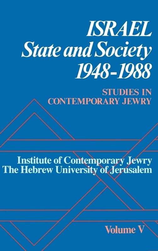 V: Israel: State and Society, 1948-1988: VOL. V (Studies in Contemporary Jewry)
