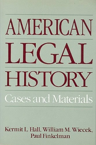 American Legal History: Cases and Materials