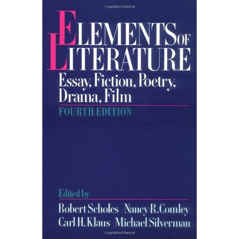 Elements of Literature: Essay, Fiction, Poetry, Drama, Film