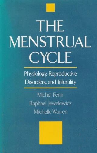 The Menstrual Cycle: Physiology, Reproductive Disorders, and Infertility