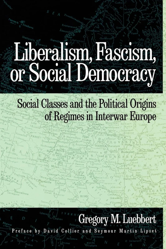 Liberalism, Fascism, or Social Democracy: Social Classes and the Political Origins of Regimes in Interwar Europe - Image 1