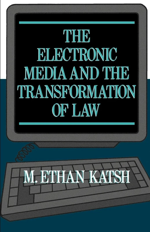 The Electronic Media and the Transformation of Law