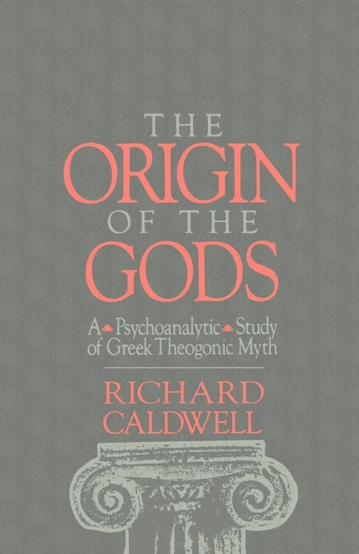 The Origin of the Gods: A Psychoanalytical Study of Greek Theogonic Myth - Image 1