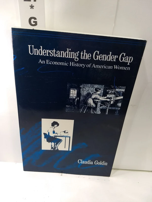 Understanding the Gender Gap: An Economic History of American Women (N.B.E.R. Series on Long-Term Factors in Economic Development)