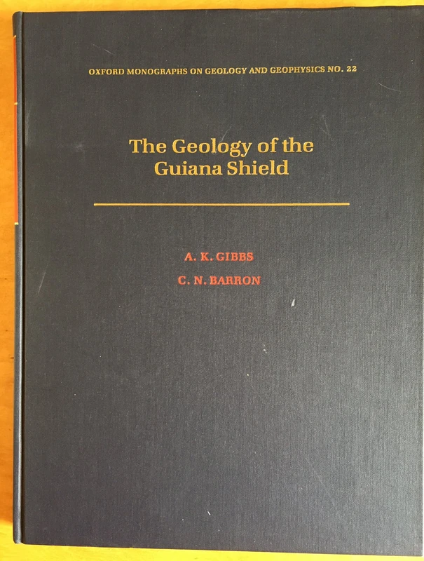 The Geology of the Guyana Shield: No.22 (Oxford Monographs on Geology & Geophysics) - Image 1