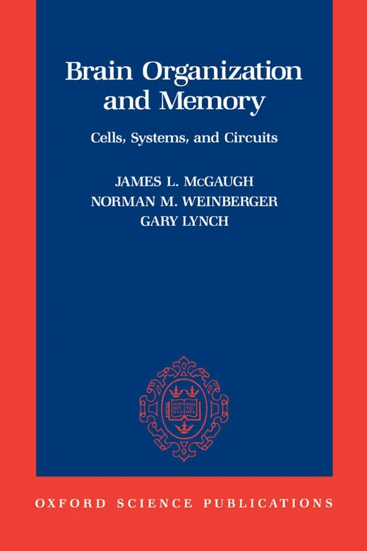 Brain Organization and Memory: Cells, Systems, and Circuits