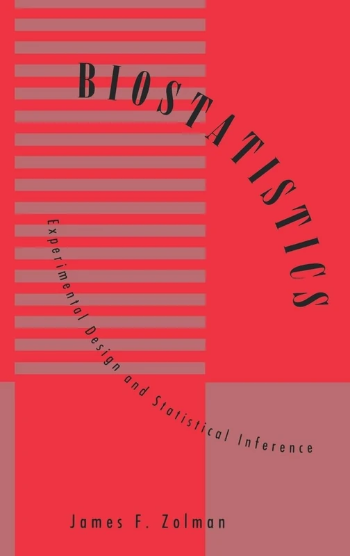 Biostatistics: Experimental Design and Statistical Inference