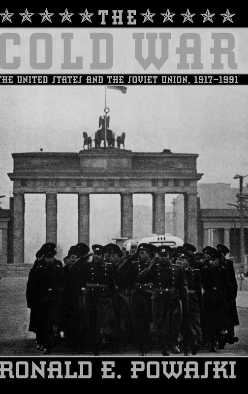 The Cold War: The United States and the Soviet Union, 1917-1991