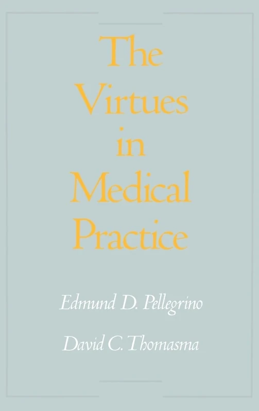 The Virtues in Medical Practice