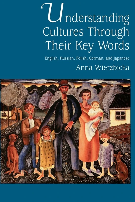 Understanding Cultures Through Their Key Words: English, Russian, Polish, German, and Japanese: 8 (Oxford Studies in Anthropological Linguistics) - Image 1