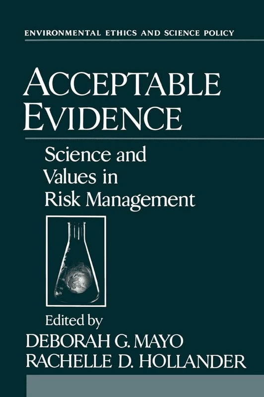 Acceptable Evidence: Science and Values in Risk Management (Environmental Ethics and Science Policy Series) - Image 1