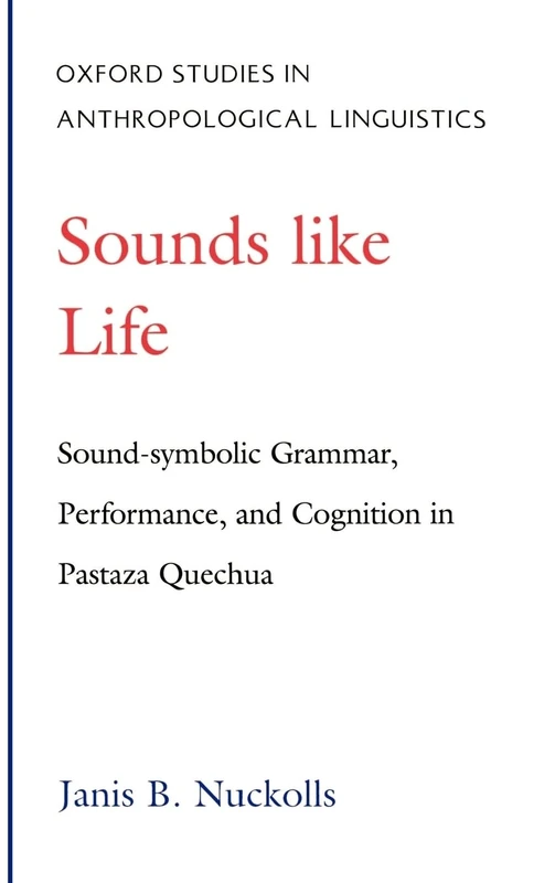 Oxford University Press - Sounds Like Life: Pastaza Quechua