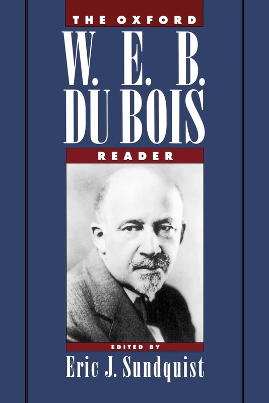 Oxford W. E. B. Du Bois Reader - Oxford University Press