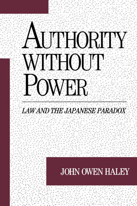 Authority without Power: Law and the Japanese Paradox (Studies on Law and Social Control) - Image 1