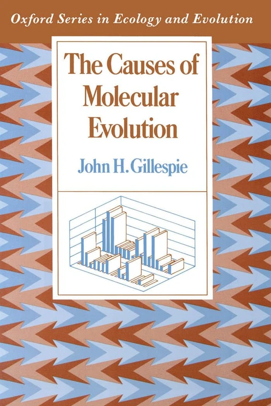 THE CAUSES OF MOLECULAR EVOLUTION (Oxford Series in Ecology and Evolution)