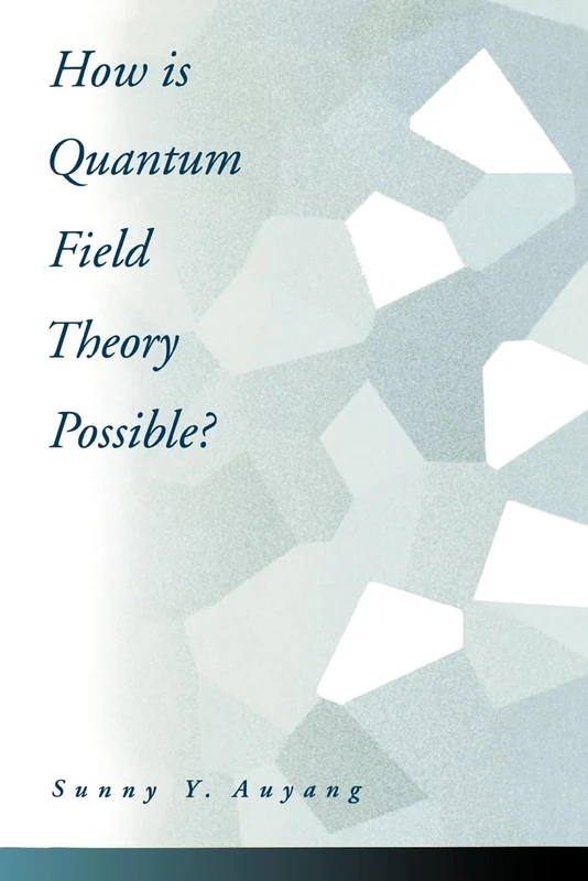 How is Quantum Field Theory Possible?