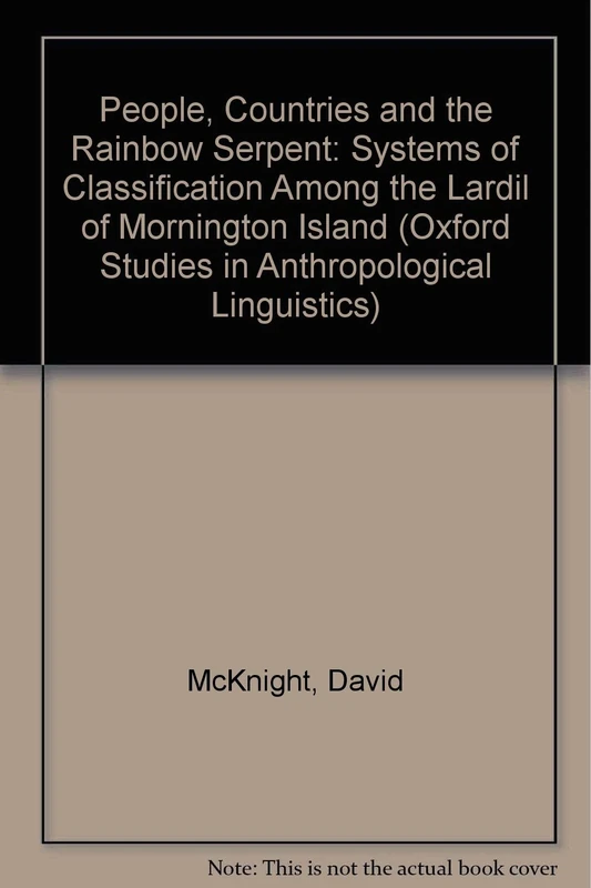 People, Countries and the Rainbow Serpent: Systems of Classification Among the Lardil of Mornington Island: No.12 (Oxford Studies in Anthropological Linguistics) - Image 1