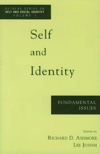 Self and Identity: Fundamental Issues: v.1 (Rutgers Series on Self & Social Identity)