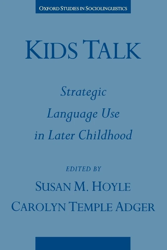 Kids Talk: Strategic Language Use in Later Childhood (Oxford Studies in Sociolinguistics) - Image 1