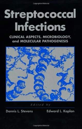 Streptococcal Infections: Clinical Aspects, Microbiology, and Molecular Pathogenesis