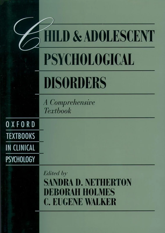 Child and Adolescent Psychological Disorders: A Comprehensive Textbook (Oxford Clinical Psychology)