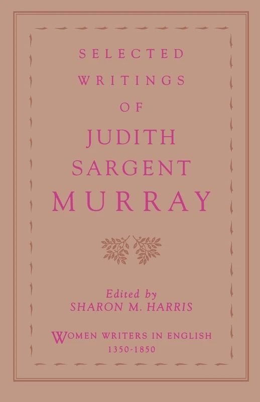 Selected Writings of Judith Sargent Murray (Women Writers in English 1350-1850) - Image 1
