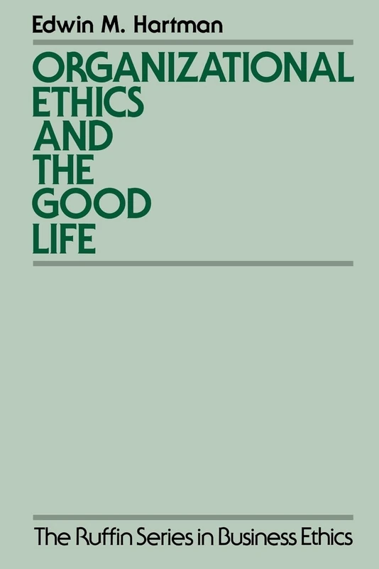 Organizational Ethics and the Good Life - Oxford University Press - Image 1