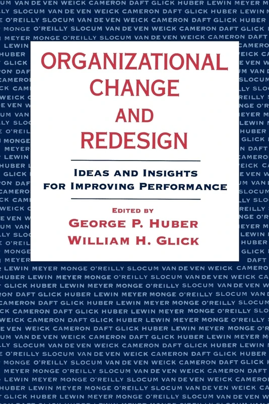 Organizational Change and Redesign: Ideas and Insights for Improving Performance