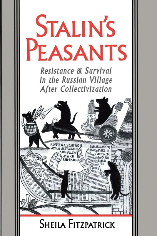 Stalin's Peasants: Resistance and Survival in the Russian Village after Collectivization