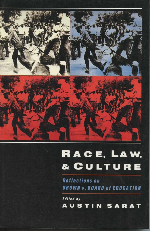 Race, Law and Culture: Reflections on Brown v. Board of Education