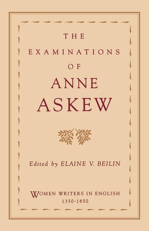 The Examinations of Anne Askew (Women Writers in English 1350-1850) - Image 1