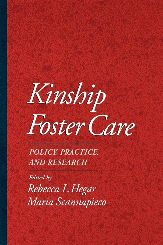 Kinship Foster Care: Policy, Practice and Research (Child Welfare: A Series in Child Welfare Practice, Policy, and Research) - Image 1