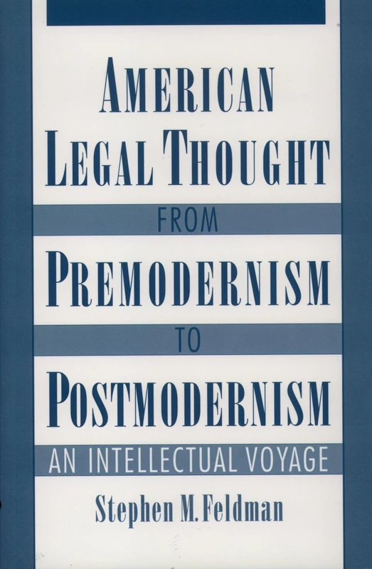 American Legal Thought from Premodernism to Postmodernism: An Intellectual Voyage - Image 1