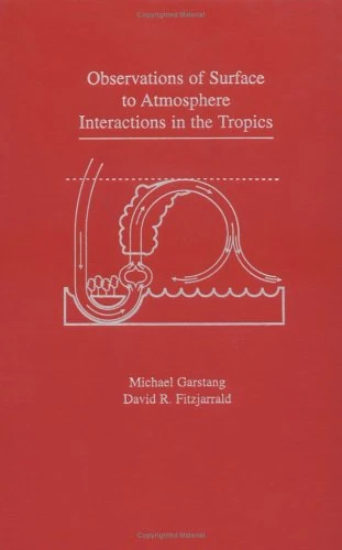 Observations of Surface-to-Atmosphere Interactions in the Tropics - Image 1
