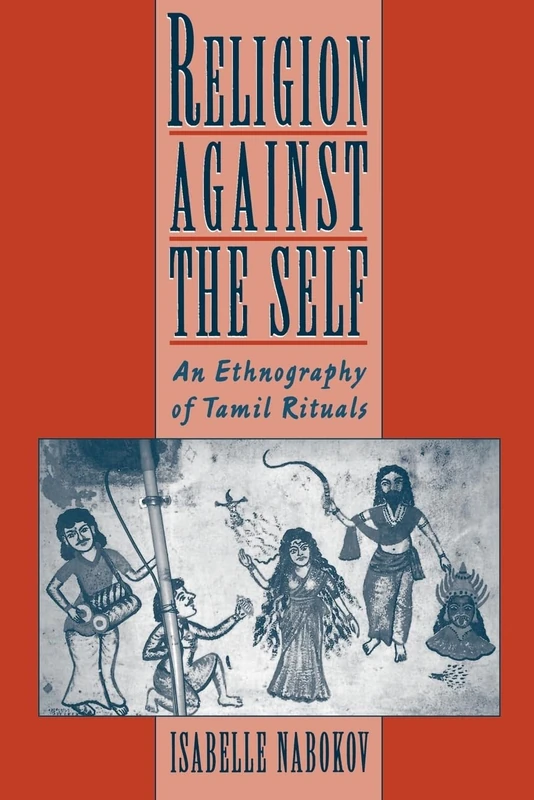 Religion against the Self:An Ethnography of Tamil Rituals - Image 1