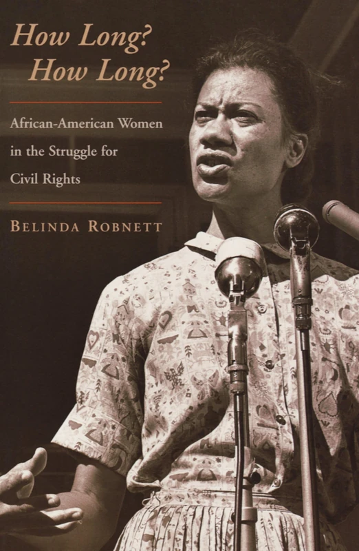 How Long? How Long?: African-American Women in Civil Rights