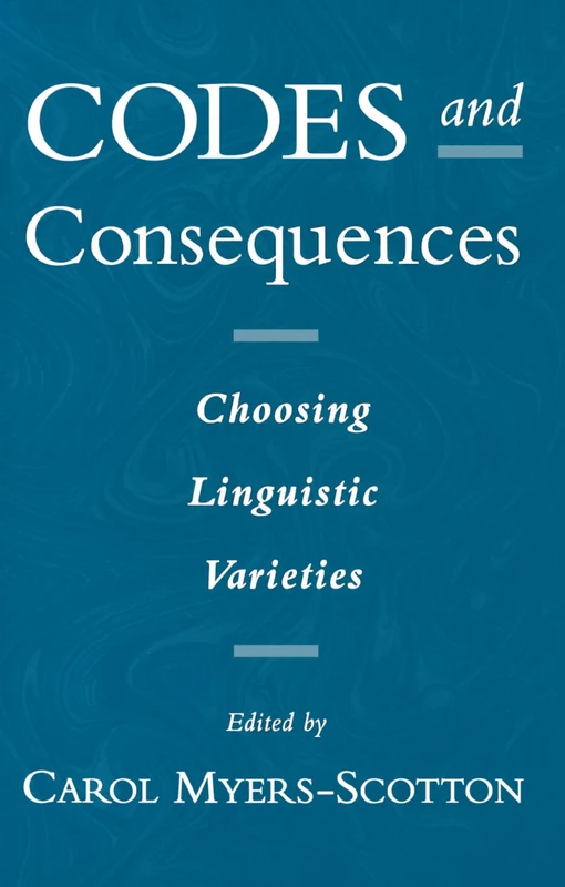 Codes and Consequences: Choosing Linguistic Varieties