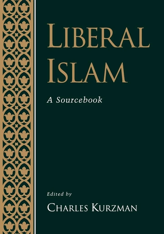 Liberal Islam: A Sourcebook