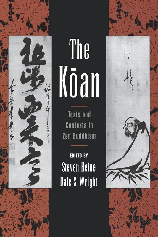 The Koan: Texts and Contexts in Zen Buddhism
