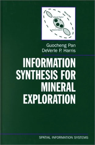 Information Synthesis for Mineral Exploration (Spatial Information Systems)