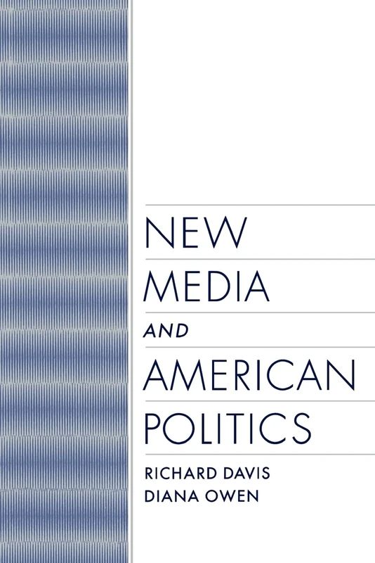 New Media and American Politics (Linguistics; 16)