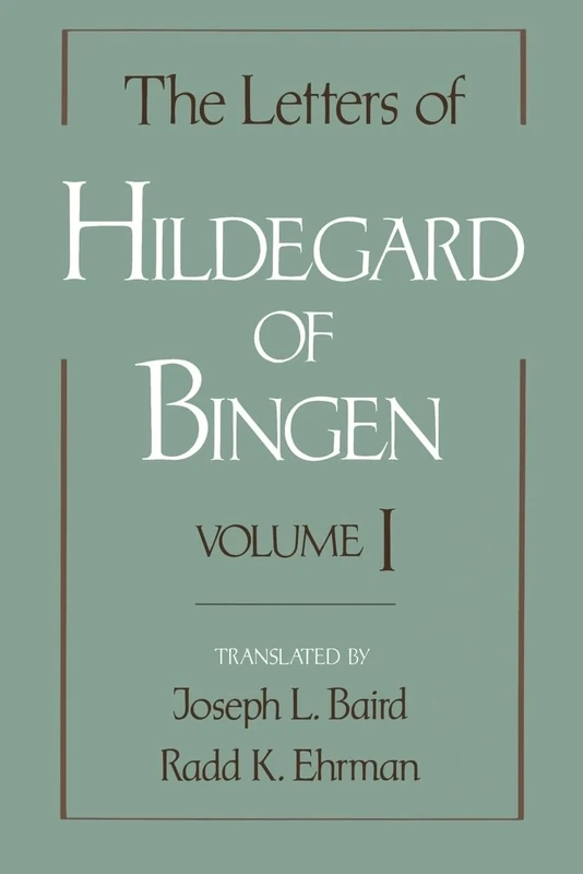 The Letters of Hildegard of Bingen: Volume I: 01