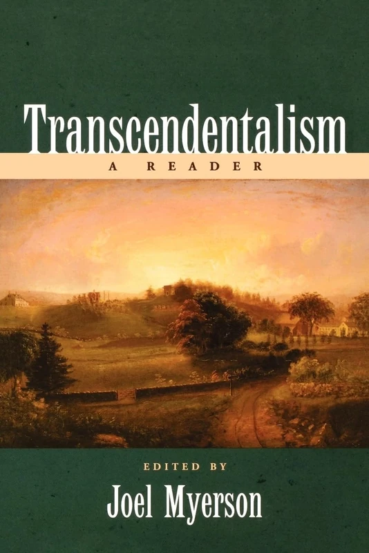 TRANSCENDENTALISM: A READER: A Reader