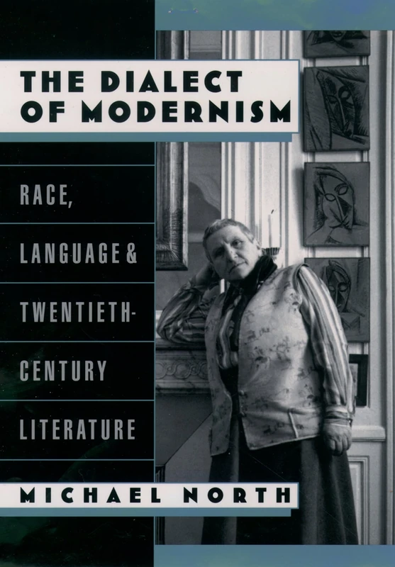 The Dialect of Modernism: Race, Language & Twentieth-Century Literature (Race and American Culture)