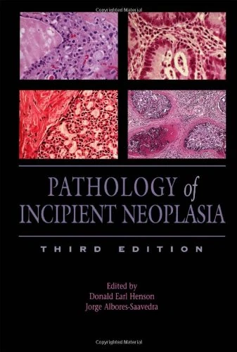 Pathology of Incipient Neoplasia