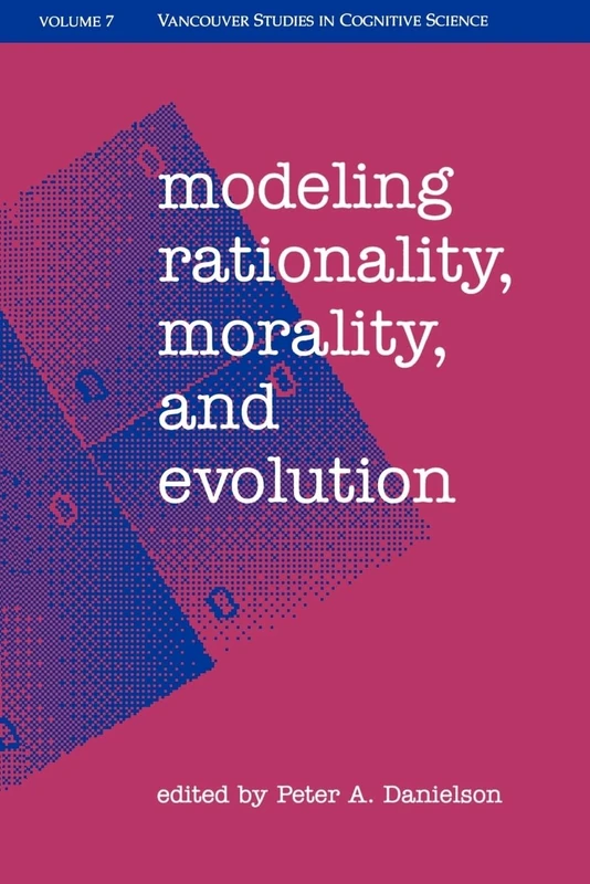 Modeling Rationality, Morality, & Evolution: 7 (New Directions in Cognitive Science)